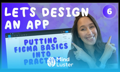 Figma designing an App from Scratch Putting figma Basics into Practice Figma Beginner to Master