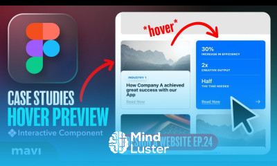 FIGMA WEB DESIGN ep 24 Hover Preview Case Studies – Free UX UI Course