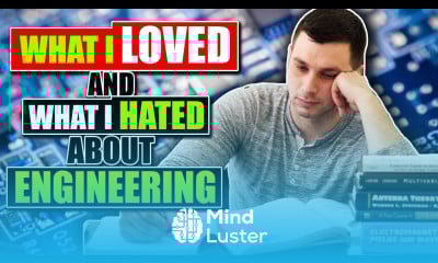 What I Loved and What I Hated About Engineering
