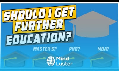 Should I Get Further Education Master s PhD MBA and More
