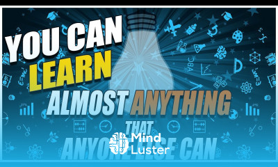 You Can Learn Almost Anything That Anyone Else Can