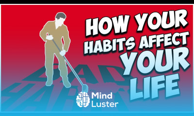 How Your Habits Affect Your Life