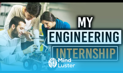 What I Did During My Engineering Internship