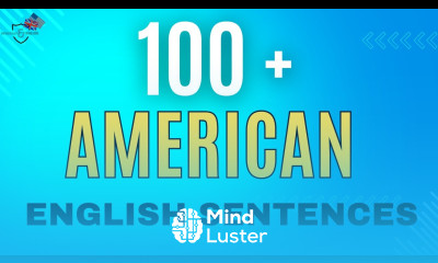Learn 100 American English sentences used in daily conversation English speaking practice