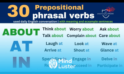 30 PREPOSITIONAL PHRASAL VERBS mastering How to use ABOUT AT IN used daily conversation