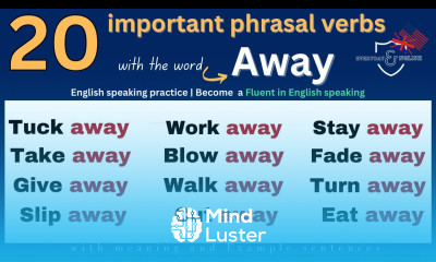 mastering 20 important phrasal verbs with the word AWAY used in daily conversation