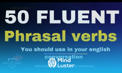 50 Fluent Phrasal Verbs you should use in your English Conversation
