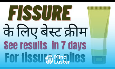 Best cream for piles and fissure Anal fissure ke liye best cream kya hai Best fissure cream