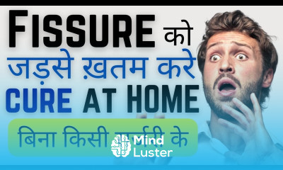 Fissure treatment at home Fissure treatment without surgery How to cure fissure permanently