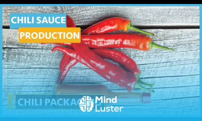 Chili Sauce Production Lesson 8 Chili Packaging