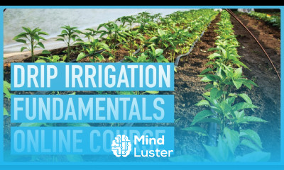 Drip Irrigation Fundamentals for Sustainable Farming Introduction Course Outline