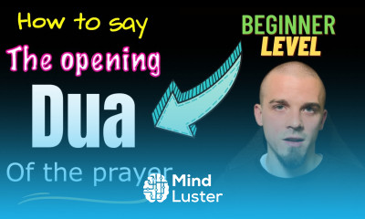 How to say The Opening DUA for the prayer