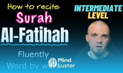 How to recite Surah Al Fatihah fluently WORD BY WORD