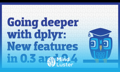 Going deeper with dplyr New features in 0 3 and 0 4 tutorial