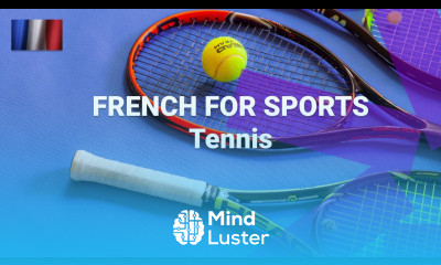 How To Say Tennis in French and 14 Other Tennis Words