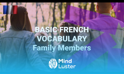 Basic French Vocabulary What Are Members of the Family Called in French