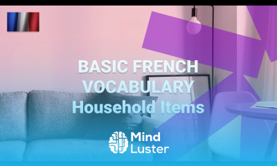 Basic French Vocabulary What Are Some Everyday Household Items Called in French