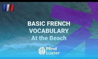Basic French Vocabulary What Are French Words for Things Found at the Beach