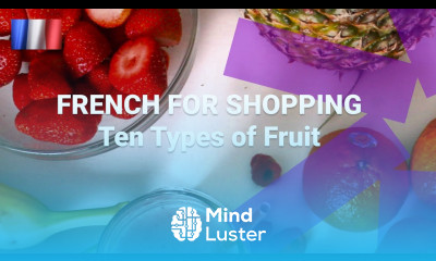 At the Grocer s Ten Words for Fruit in French