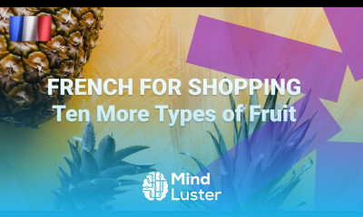 At the Grocer s Ten More Words for Fruit in French