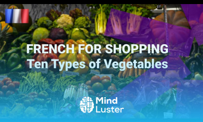 At the Grocer s Ten Words for Types of Vegetables in French