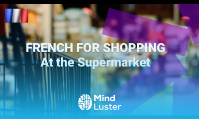 Basic French for Shopping At the Supermarket