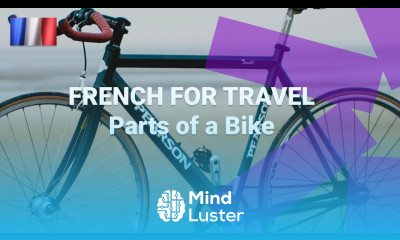 French Vocabulary Builder Parts of a Bike