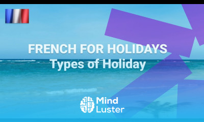 What Are Types of Holiday Called in French