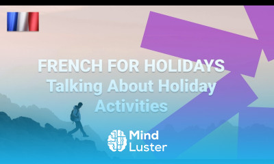Talking About Holiday Activities in French