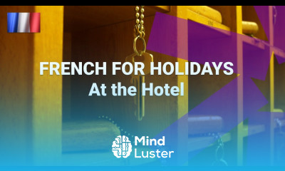 French Vocabulary Builder At a Hotel