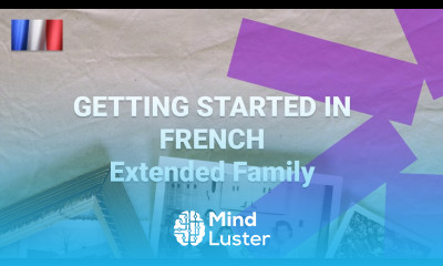 What Are the Words for Extended Family Members in French