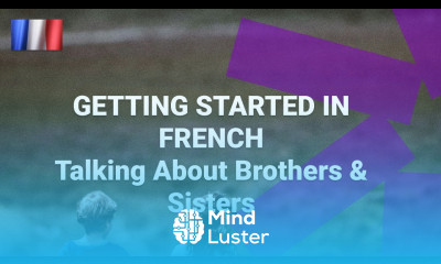 How Many Brothers or Sisters Do You Have French Examples