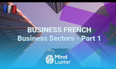 What Are Business and Industry Sectors Called in French Part 1