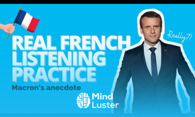 French listening practice Président Macron tells a story