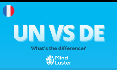 The difference between UN and DE in French