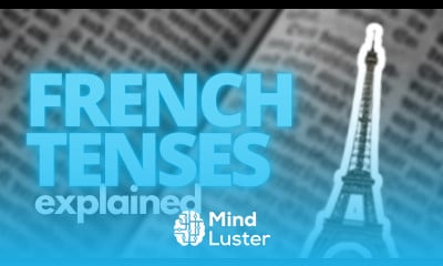 How to conjugate French verbs French tenses explained