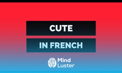 How to say cute in French  Vocabulary exemples and pronunciation
