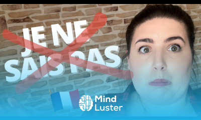 Don t say JE NE SAIS PAS  Use these phrases instead