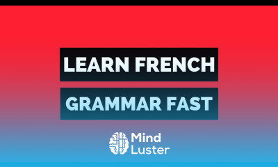 How to learn French grammar fast  French grammar hacks