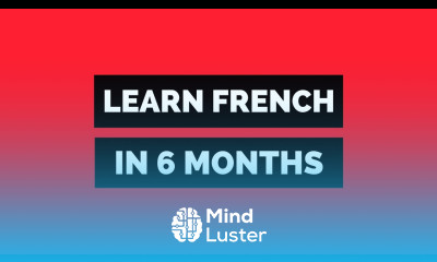 How to learn French in 6 months  The three stages