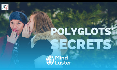 POLYGLOTS how and why they can learn so many languages 