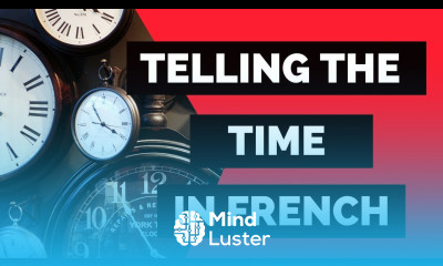 Telling the time in French  5 sentences to tell the time in French