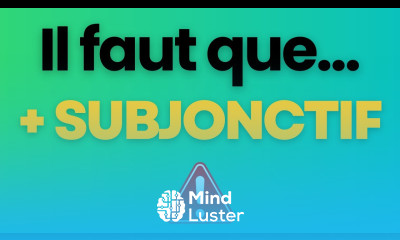 SUBJONCTIF to Say Something is Necessary Full Guide Extract