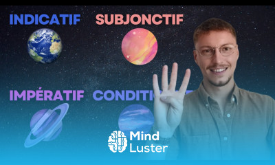 Please Understand This About French Grammar THE 4 MODES