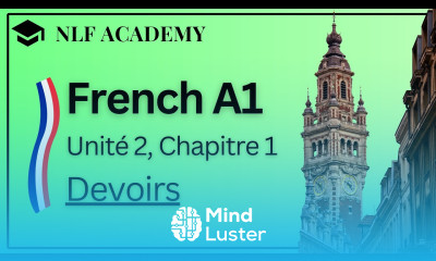 Learning French for Beginners Unité 2 Chapitre 1 Devoirs