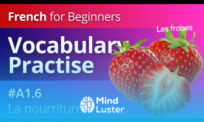 French for Beginners Lesson 12c La nourriture les goûts