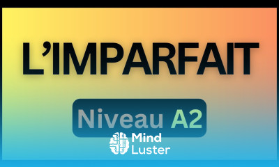 Grammaire A2 n°4 L IMPARFAIT