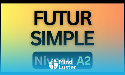 Grammaire A2 n°13 Le Futur Simple COMPLETE REVIEW