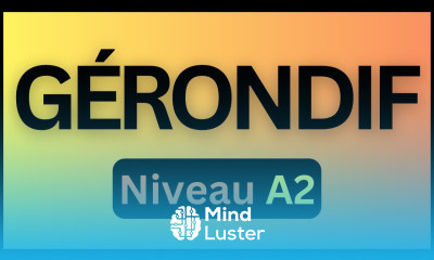 Grammaire A2 n°25 Le Gérondif