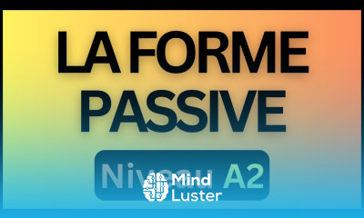 Grammaire A2 n°31 La Forme Passive
